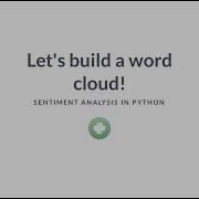 Python Tutorial Let S Build A Word Cloud