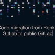 Code Migration From Renku GitLab To GitLab