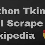 Python Tkinter Wikipedia Scraping GUI App Using Wikipedia API Module Full Project For Beginners