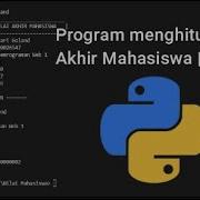 Program Python Menghitung Nilai Akhir Mahasiswa