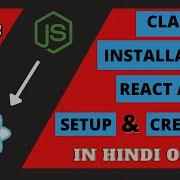 2 ReactJS Environment Setup React Installation Create Our First App In Hindi