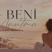 Beni Unutma Orginal Remix