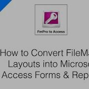 How To Convert FileMaker Layouts Into Microsoft Access Forms Reports