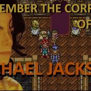 Michael Jackson Vs Chrono Trigger Remember The Corridor Of Time Remix