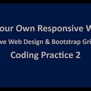Coding Practice 2 Responsive Web Design Bootstrap Grid System HTML CSS NxtWave CCBP