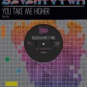 Rogerseventytwo You Take Me Higher Original