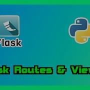 Python Flask Routes Views