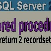 SQL Server Stored Procedure Return Multiple Result Sets Real World Example