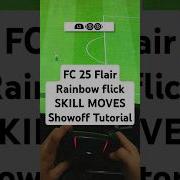 FC 25 Flair Rainbow Flick SKILL MOVES Showoff Tutorial In 5 Sec Fc25 Gameplay Skillmoves