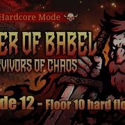 Tower Of Babel Survivors Of Chaos Gameplay Episode 12 Hardcore Mode Floor 10