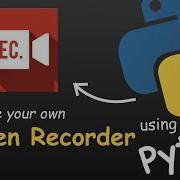 CREATE YOUR OWN SCREEN RECORDER USING PYTHON