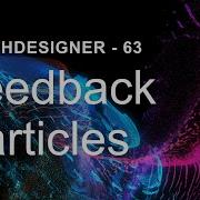 Feedback Particles TouchDesigner Tutorial 63