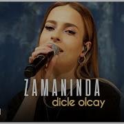 Dicle Olcay Zamanında Akustik