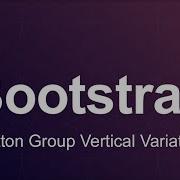 Bootstrap 3 Tutorial 20 Button Group Vertical Variation