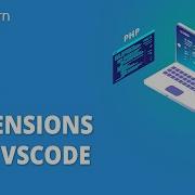 Расширения PHP для VSCode Как установить расширение PHP в Visual Studio Code Simplilearn