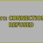 Ubuntu 111 Connection Refused 3 Solutions
