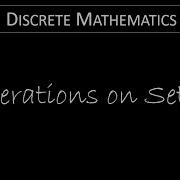 Discrete Math 2 2 1 Operations On Sets