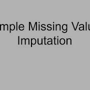 Missing Value Imputation Part 1 Simple Imputation