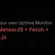 MeteorJS Tutorial 2024 Create Your Own Uptime Monitor In 60 Mins With Fetch React Plotly Js
