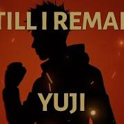 YUJI SONG Still I Remain By Kalebae Music Jujutsu Kaisen