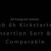 APCS Lab6h Sorting Objects Insertion Sort Comparable