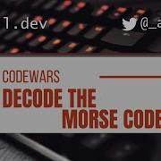 Decode The Morse Code