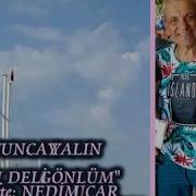 TUNCAY YALIN AH DELİ GÖNLÜM