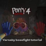Poppy Playtime Chapter 4 Yarnaby Boss Fight Tutorial
