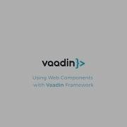 Using Web Components With Vaadin Framework