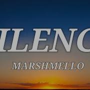 Marshmallo Silence Lyrics Ft Khalid