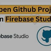 Как открыть проект Github в Firebase Studio пошаговое руководство