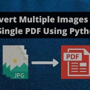 How To Convert Multiple Images Into A Single PDF Using Python