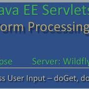Form Processing DoGet And DoPost Part1 Concept JavaEE Wildfly Servlet Tutorial 05