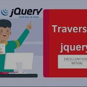 Complete Traversing In One Video JQUERY EXCELLENT CODE WITH AJ