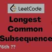 Leetcode 1143 Longest Common Subsequence Python Blind 75 Finally Done