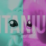Titanium MEP Part 9 For The Beautiful Bigeyes