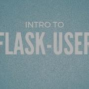 Introduction To Flask User