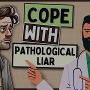 How To Deal With A Pathological Liar