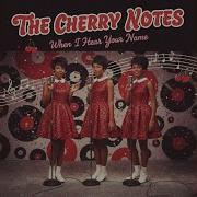 The Cherry Notes When I Hear Your Name