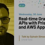 Real Time GraphQL APIs With Prisma And AWS AppSync Sylvain Simao Prisma Day 2021