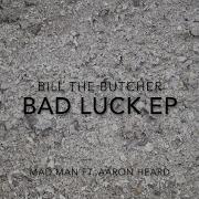 BILL THE BUTCHER MAD MAN FEAT AARON HEARD OF JESUS PIECE DEBUT SINGLE 2017 SW EXCLUSIVE