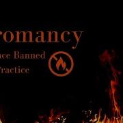 Pyromancy A Once Banned Practice