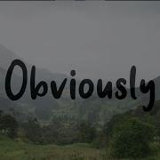 Obviously Lyric Video Edavidbec Ft ImCaro Delatorreprod