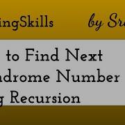How To Find Next Palindrome Number Using Recursion Coding Skills