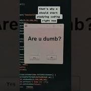 Coding Is Fun That S Why You Need To Learn Coding Funny Coding Part 1 Are You Dumb Coding