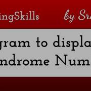 Program To Display Palindrome Numbers In Java Coding Skills