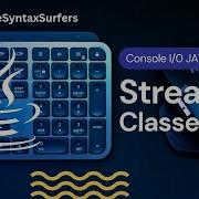 The Ultimate Guide To Java Stream Classes
