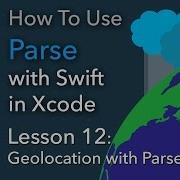 How To Use Parse Swift Xcode Ep 12 Parse Geolocation And GeoPoints