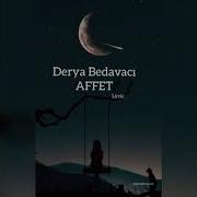 Derya Bedavacı AFFET şarkı Sözleri