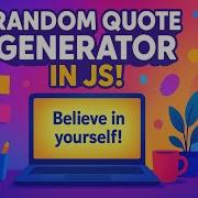 How To Build A Random Quote Generator In JavaScript Beginner JavaScript Project Tutorial